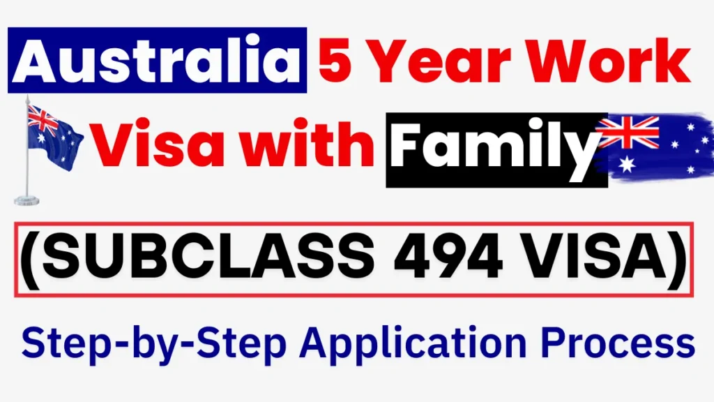 Australia 5 Year Work Visa with Family (Subclass 494 Visa) June 2025