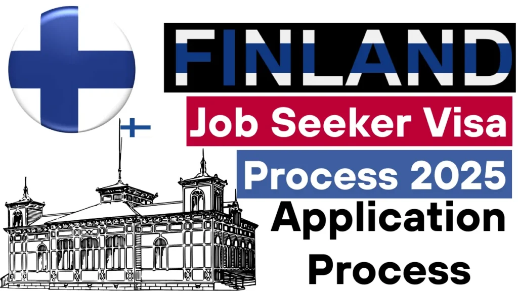 Finland Job Seeker Visa Process June 2025: Everything You Need to Know