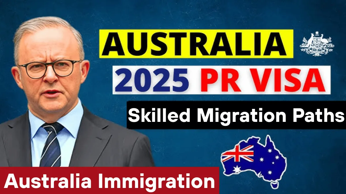 Australia Immigration July 2025: PR Visas & Skilled Migration Paths Explained