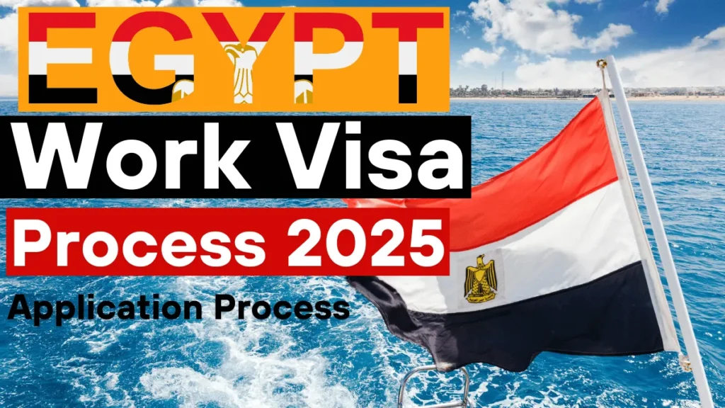 Egypt Work Visa Process July 2025: Types, Requirements and Application Process