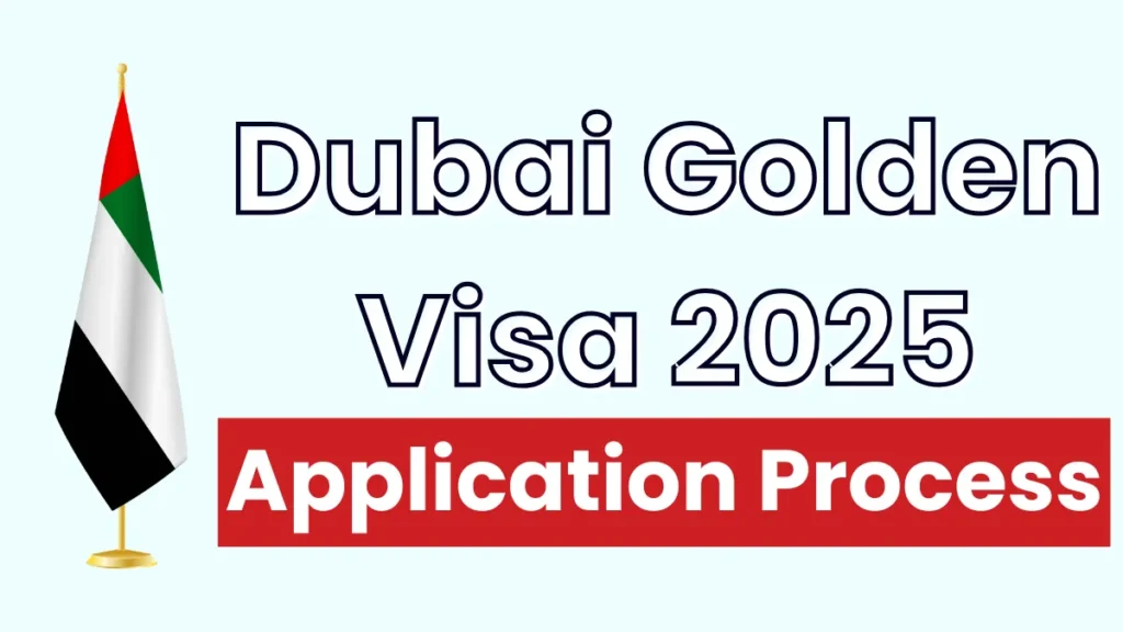 Here How to Apply For Dubai Golden Visa July 2025: Application Guide