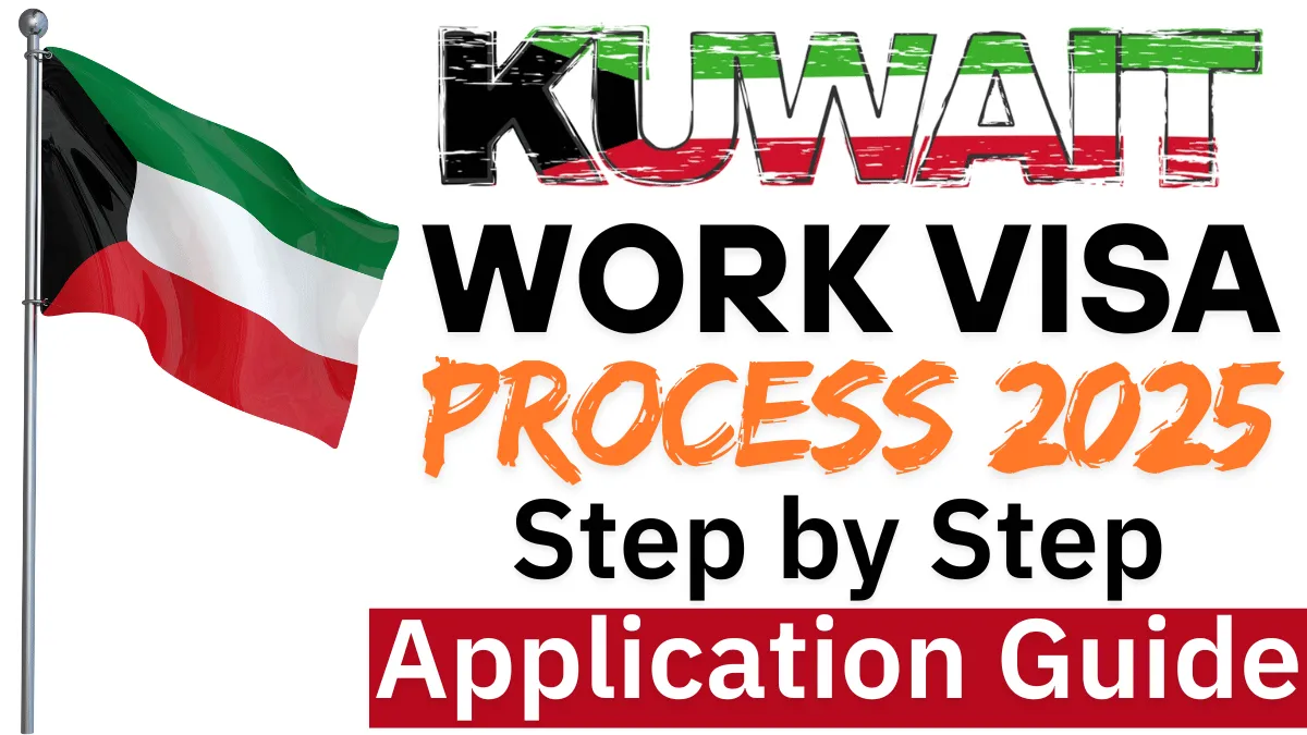 Kuwait Work Visa Process July 2025: A Step by Step Application Guide